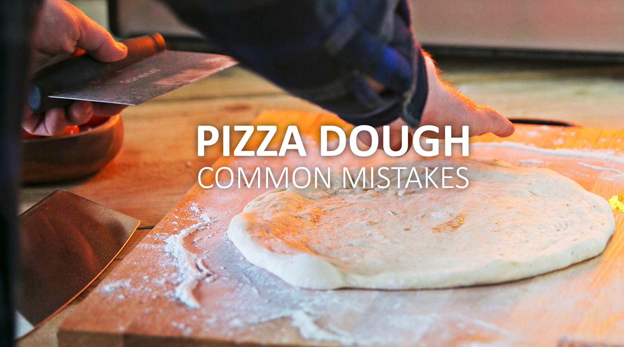 5 Common Mistakes When Making Pizza Dough - Igneus wood fired pizza ovens uk