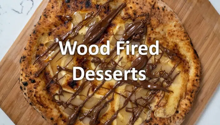 Wood Fired Desserts - igneus pizza ovens